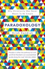 Paradoxology: Why Christianity was never meant to be simple цена и информация | Духовная литература | 220.lv