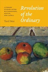 Revolution of the Ordinary: Literary Studies after Wittgenstein, Austin, and Cavell цена и информация | Исторические книги | 220.lv