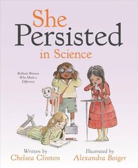 She Persisted in Science: Brilliant Women Who Made a Difference cena un informācija | Grāmatas pusaudžiem un jauniešiem | 220.lv