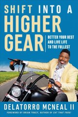 Shift into a Higher Gear: Better Your Best and Live Life to the Fullest cena un informācija | Pašpalīdzības grāmatas | 220.lv