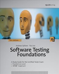 Software Testing Foundations, 5th Edition: A Study Guide for the Certified Tester Exam 5th ed. cena un informācija | Ekonomikas grāmatas | 220.lv