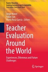 Teacher Evaluation Around the World: Experiences, Dilemmas and Future Challenges 1st ed. 2022 cena un informācija | Sociālo zinātņu grāmatas | 220.lv