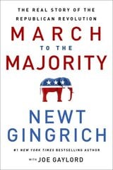 The March to the Majority: The Real Story of the Republican Revolution cena un informācija | Sociālo zinātņu grāmatas | 220.lv