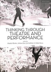 Thinking Through Theatre and Performance цена и информация | Книги об искусстве | 220.lv