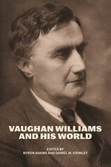 Vaughan Williams and His World cena un informācija | Mākslas grāmatas | 220.lv