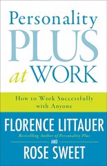 Personality Plus at Work - How to Work Successfully with Anyone: How to Work Successfully with Anyone cena un informācija | Sociālo zinātņu grāmatas | 220.lv