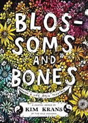 Blossoms and Bones: Drawing a Life Back Together цена и информация | Фантастика, фэнтези | 220.lv