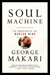 Soul Machine: The Invention of the Modern Mind cena un informācija | Sociālo zinātņu grāmatas | 220.lv