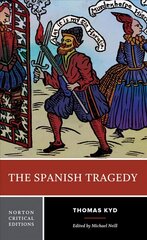 Spanish Tragedy: A Norton Critical Edition Critical edition cena un informācija | Stāsti, noveles | 220.lv