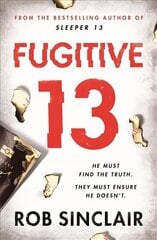 Fugitive 13: The second action-packed, thrilling instalment of the best-selling, gripping series цена и информация | Фантастика, фэнтези | 220.lv