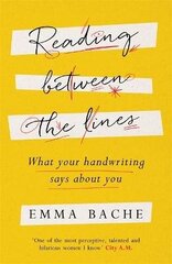 Reading Between the Lines: What your handwriting says about you цена и информация | Самоучители | 220.lv