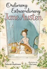 Ordinary, Extraordinary Jane Austen: The Story of Six Novels, Three Notebooks, a Writing Box, and One Clever Girl cena un informācija | Grāmatas pusaudžiem un jauniešiem | 220.lv