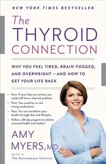 Thyroid Connection: Why You Feel Tired, Brain-Fogged, and Overweight - and How to Get Your Life Back cena un informācija | Pašpalīdzības grāmatas | 220.lv