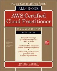 AWS Certified Cloud Practitioner All-in-One Exam Guide (Exam CLF-C01) cena un informācija | Ekonomikas grāmatas | 220.lv