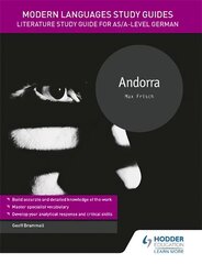 Modern Languages Study Guides: Andorra: Literature Study Guide for AS/A-level German cena un informācija | Svešvalodu mācību materiāli | 220.lv