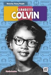 Amazing Young People: Claudette Colvin cena un informācija | Grāmatas pusaudžiem un jauniešiem | 220.lv