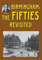 Birmingham: The Fifties Revisited цена и информация | Исторические книги | 220.lv