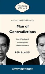 Man of Contradictions: Joko Widodo and the Struggle to Remake Indonesia cena un informācija | Sociālo zinātņu grāmatas | 220.lv