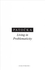 Living in Problematicity Second Edition цена и информация | Исторические книги | 220.lv