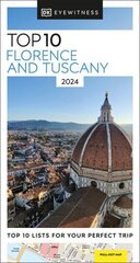DK Eyewitness Top 10 Florence and Tuscany cena un informācija | Ceļojumu apraksti, ceļveži | 220.lv