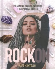 Rock On: The Crystal Healing Handbook for Spiritual Rebels cena un informācija | Pašpalīdzības grāmatas | 220.lv