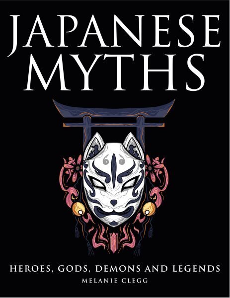 Japanese Myths цена и информация | Sociālo zinātņu grāmatas | 220.lv