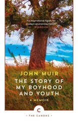 Story of My Boyhood and Youth Main - Canons cena un informācija | Biogrāfijas, autobiogrāfijas, memuāri | 220.lv