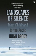 Landscapes of Silence: From Childhood to the Arctic Main цена и информация | Книги по социальным наукам | 220.lv