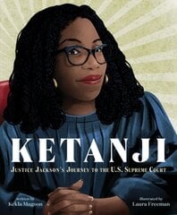 Ketanji: Justice Jackson's Journey to the U.S. Supreme Court cena un informācija | Grāmatas pusaudžiem un jauniešiem | 220.lv