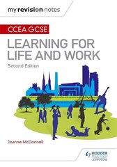 My Revision Notes: CCEA GCSE Learning for Life and Work: Second Edition 2nd Revised edition цена и информация | Книги для подростков и молодежи | 220.lv