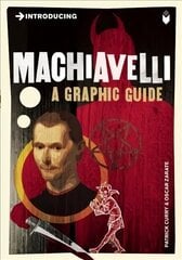 Introducing Machiavelli: A Graphic Guide cena un informācija | Vēstures grāmatas | 220.lv