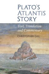 Plato's Atlantis Story: Text, Translation and Commentary cena un informācija | Vēstures grāmatas | 220.lv