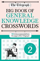 Telegraph Big Book of General Knowledge Crosswords Volume 2 цена и информация | Книги о питании и здоровом образе жизни | 220.lv