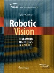 Robotic Vision: Fundamental Algorithms in MATLAB (R) 1st ed. 2022 cena un informācija | Sociālo zinātņu grāmatas | 220.lv