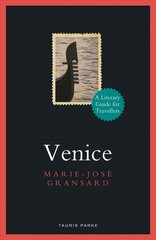 Venice: A Literary Guide for Travellers цена и информация | Путеводители, путешествия | 220.lv