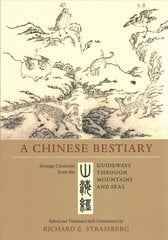 Chinese Bestiary: Strange Creatures from the Guideways through Mountains and Seas цена и информация | Рассказы, новеллы | 220.lv