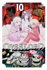 Overlord: The Undead King Oh!, Vol. 10 cena un informācija | Fantāzija, fantastikas grāmatas | 220.lv