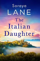 Italian Daughter: A heartbreakingly beautiful love story spanning generations cena un informācija | Fantāzija, fantastikas grāmatas | 220.lv