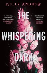 Whispering Dark: The bewitching academic rivals to lovers slow burn debut fantasy цена и информация | Фантастика, фэнтези | 220.lv