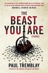 Beast You Are: Stories цена и информация | Фантастика, фэнтези | 220.lv