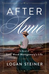 After Anne: A Novel of Lucy Maud Montgomery's Life цена и информация | Фантастика, фэнтези | 220.lv