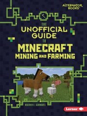 Unofficial Guide to Minecraft Mining and Farming цена и информация | Книги для подростков и молодежи | 220.lv