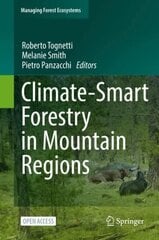 Climate-Smart Forestry in Mountain Regions 1st ed. 2022 cena un informācija | Sociālo zinātņu grāmatas | 220.lv
