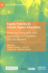 Equity Policies in Global Higher Education: Reducing Inequality and Increasing Participation and Attainment 1st ed. 2022 cena un informācija | Sociālo zinātņu grāmatas | 220.lv