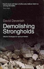 Demolishing Strongholds: Effective Strategies for Spiritual Warfare cena un informācija | Garīgā literatūra | 220.lv