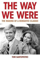Way We Were: The Making of a Romantic Classic cena un informācija | Mākslas grāmatas | 220.lv