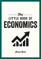 Little Book of Economics: A Pocket Guide to the Key Concepts, Theories and Thinkers You Need to Know cena un informācija | Ekonomikas grāmatas | 220.lv