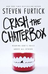 Crash the Chatterbox: Hearing God's Voice Above All Others cena un informācija | Garīgā literatūra | 220.lv