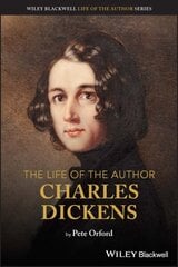 Life of the Author: Charles Dickens цена и информация | Биографии, автобиогафии, мемуары | 220.lv