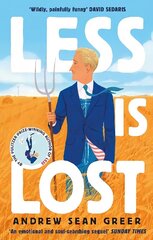 Less is Lost: 'An emotional and soul-searching sequel' (Sunday Times) to the bestselling, Pulitzer Prize-winning Less цена и информация | Фантастика, фэнтези | 220.lv